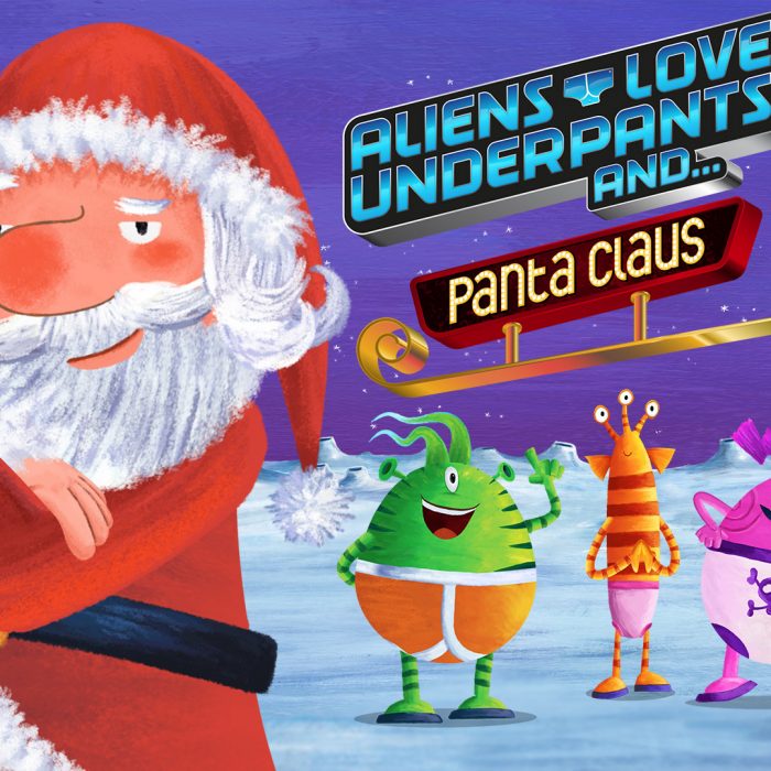 Aliens Love Underpants And…Panta Claus – Tiger Aspects + Sky Kids